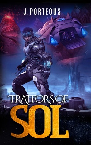 Traitors of Sol by J. Porteous