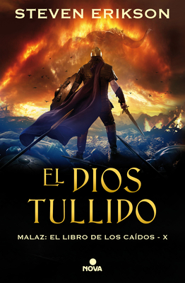 El Dios Tullido / The Crippled God by Steven Erikson