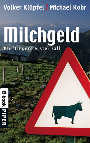 Milchgeld by Michael Kobr, Volker Klüpfel