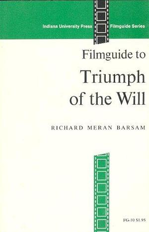 Filmguide to Triumph of the Will by Richard Meran Barsam