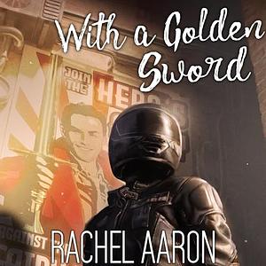 With a Golden Sword by Rachel Aaron