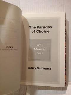 The Paradox of Choice: Why More Is Less by Schwartz, Barry (2003) Hardcover by Barry Schwartz, Barry Schwartz