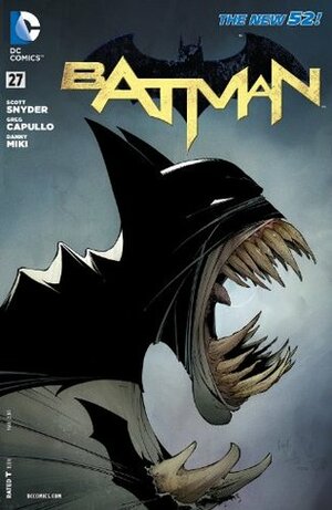 Batman (2011-2016) #27 by Scott Snyder, Greg Capullo