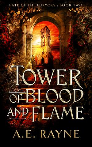 Tower of Blood and Flame by A.E. Rayne