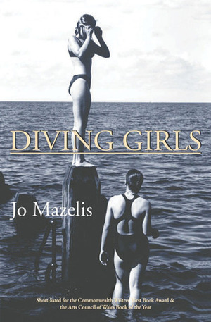 Diving Girls by Jo Mazelis