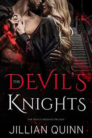 The Devil's Knights: The Complete Trilogy by Jillian Quinn