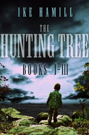 The Hunting Tree Trilogy by Ike Hamill