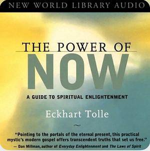 The Power of Now: A Guide to Spiritual Enlightenment by Eckhart Tolle