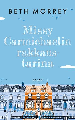 Missy Carmichaelin rakkaustarina by Beth Morrey