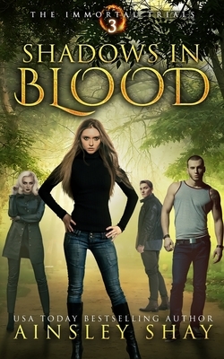 Shadows in Blood by Ainsley Shay