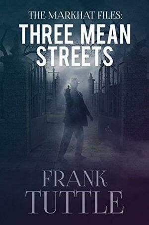 Three Mean Streets by Frank Tuttle