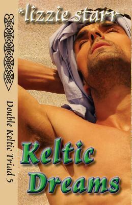 Keltic Dreams: Double Keltic Triad 5 by Lizzie Starr