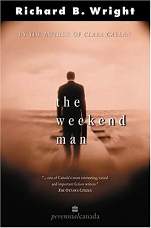 The Weekend Man by Richard B. Wright