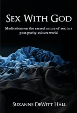 Sex With God: Meditations on the sacred nature of sex in a post-purity-culture world by Suzanne DeWitt Hall