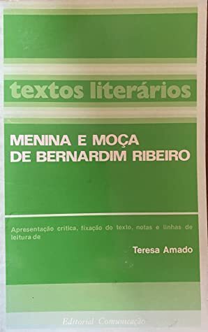 Menina e Moça de Bernardim Ribeiro (Textos Literários #34) by Bernardim Ribeiro, Teresa Amado