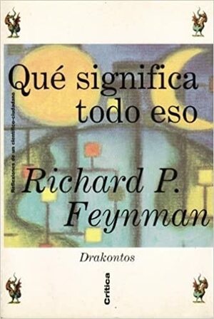 Qué significa todo eso by Richard P. Feynman