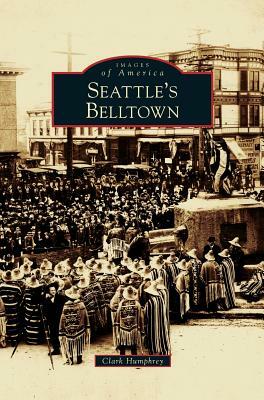 Seattle's Belltown by Clark Humphrey