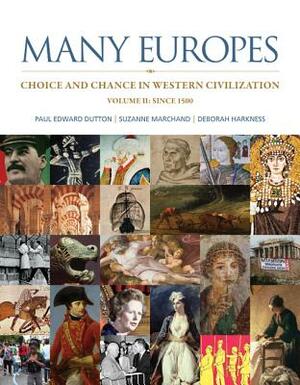 Many Europes Volume 2 with Connect 1-Term Access Card by Paul Edward Dutton, Suzanne Marchand, Deborah Harkness