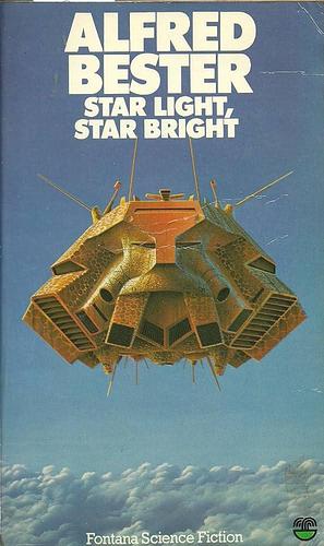 Star Light, Star Bright: The Great Short Fiction by Alfred Bester