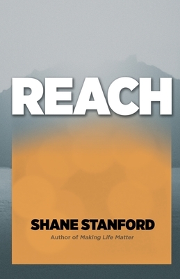 Reach by Shane Stanford