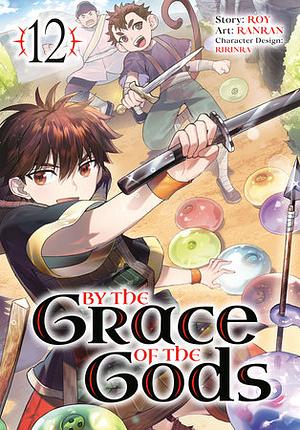 By the Grace of the Gods, Vol. 12 (Manga) by Ranran, Roy