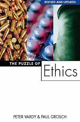The Puzzle of Ethics by Peter Vardy, Paul Grosch