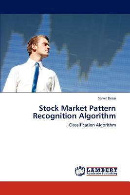 Stock Market Pattern Recognition Algorithm by Samir Desai