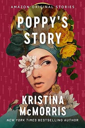 Poppy's Story by Kristina McMorris
