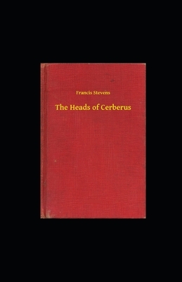 The Heads of Cerberus illustrated by Francis Stevens