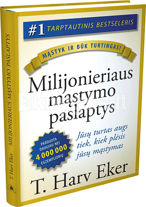 Milijonieriaus mąstymo paslaptys by T. Harv Eker