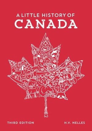 A Little History of Canada by H.V. Nelles