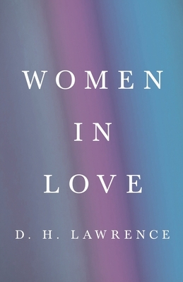 Women in Love by D.H. Lawrence