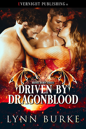 Driven by Dragonblood by Lynn Burke