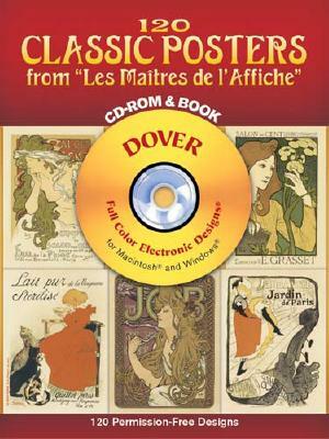 120 Classic Posters from "Les Maitres de L'Affiche" [With CDROM] by Dover Publications Inc