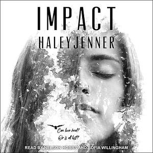 Impact by Haley Jenner