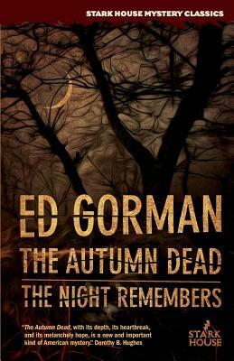 The Autumn Dead / The Night Remembers by Ed Gorman