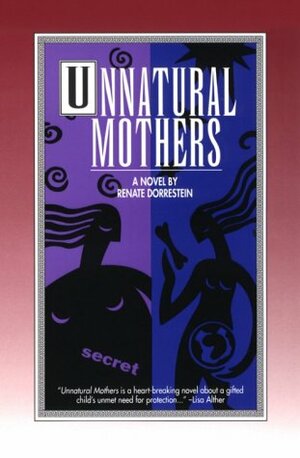 Unnatural Mothers by Renate Dorrestein