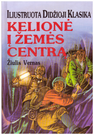 Kelionė į Žemės Centrą by Žiulis Vernas