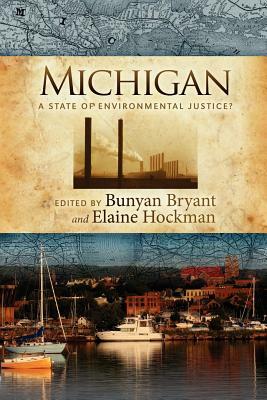 Michigan: A State of Environmental Justice? by Bunyan Bryant