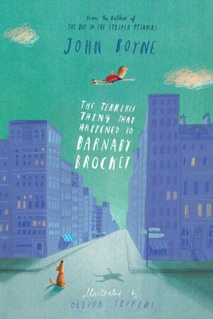 The Terrible Thing That Happened to Barnaby Brocket by John Boyne