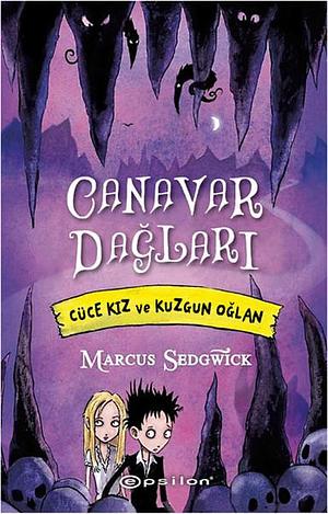 Canavar Dağları by Marcus Sedgwick, Marcus Sedgwick, Şebnem Tansu