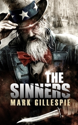 The Sinners: A Post-Apocalyptic Thriller by Mark Gillespie