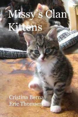 Missy's Clan - Kittens by Cristina Berna, Eric Thomsen