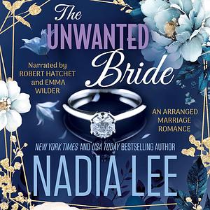 The Unwanted Bride by Nadia Lee