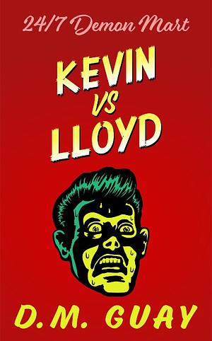 Kevin vs Lloyd by D.M. Guay
