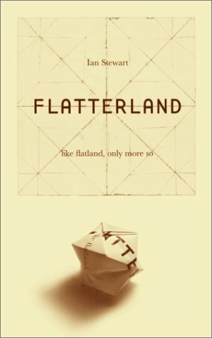 Flatterland: Like Flat Land Only More So by Ian Stewart