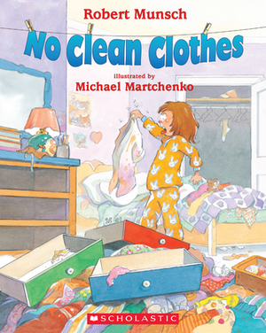 No Clean Clothes by Robert Munsch
