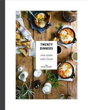 Twenty Dinners by Ithai Schori, Chris Taylor