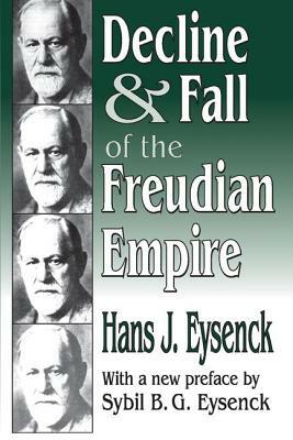 Decline and Fall of the Freudian Empire by Hans Eysenck