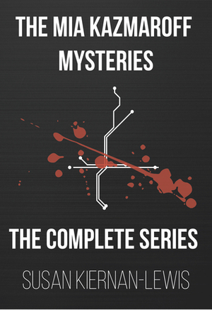 Mia Kazmaroff Mysteries: Books 1-4 by Susan Kiernan-Lewis